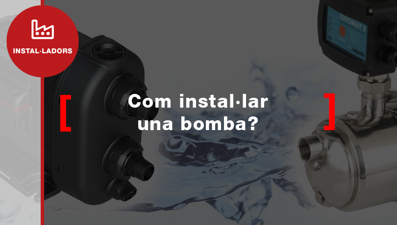 Com instal·lar una bomba