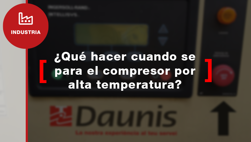 ¿Qué hacer cuando se para el compresor por alta temperatura?