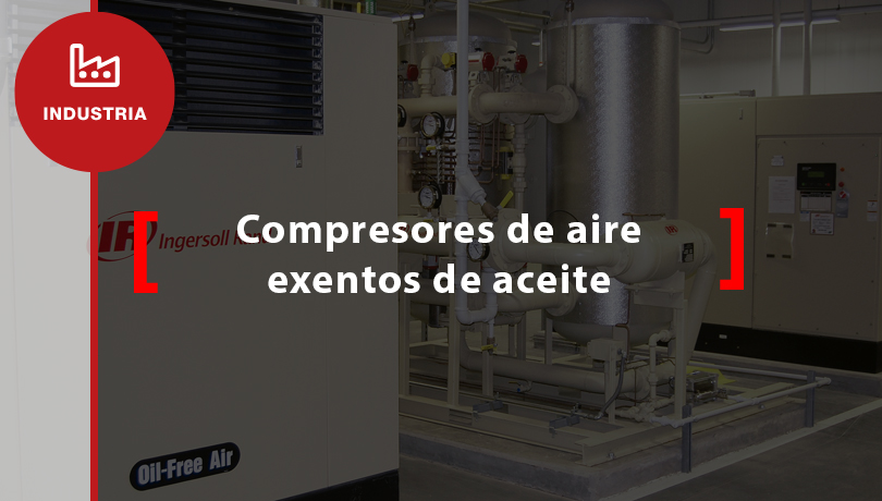 Ventajas de los compresores de aire exentos de aceite