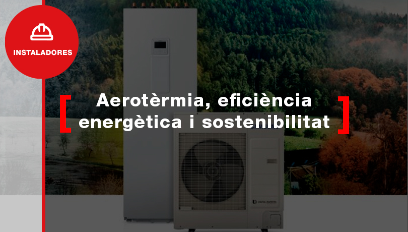 Aerotèrmia, eficiència energètica i sostenibilitat