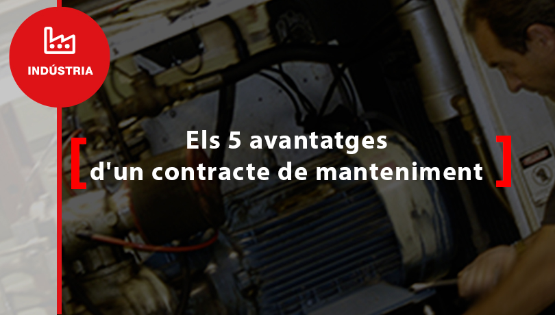 Els 5 avantatges d’un contracte de manteniment