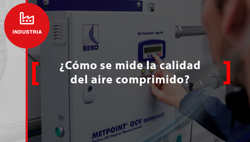 ¿Cómo se mide la calidad del aire comprimido?